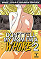 Don't Tell My Mom I'm A Whore #2 DVD [Hentai Anime]